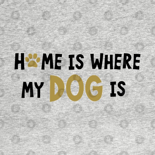 Home Is Where My Dog Is by PeppermintClover